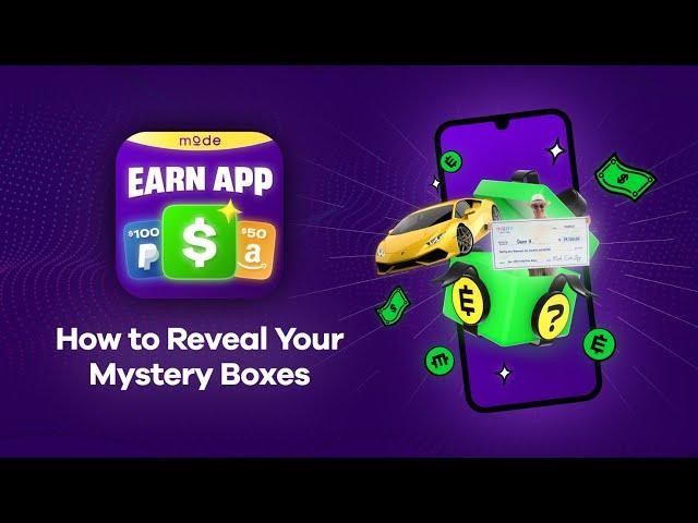  How to Reveal Mystery Boxes on the Mode Earn App