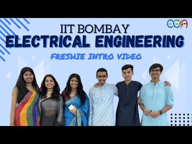 IIT BOMBAY FRESHERS' INTRO VIDEO 2023 |  Electrical Engineering