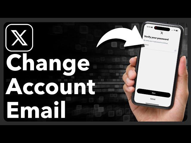 How To Change Email On X Account