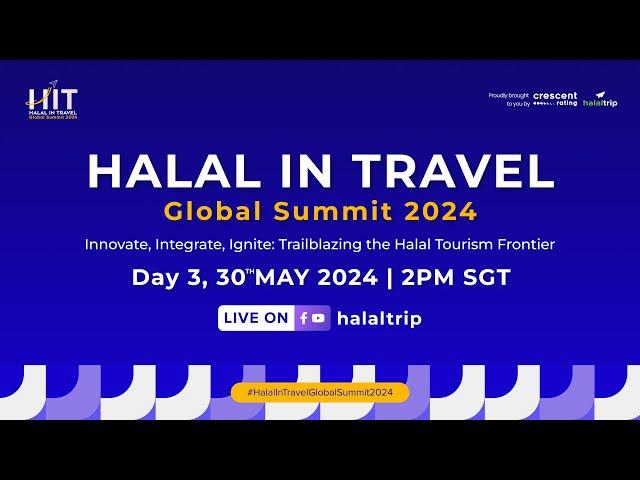 Halal In Travel - Global Summit 2024 | Live from Singapore