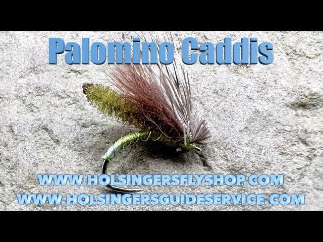 Palomino Caddis, Holsinger's Fly Shop