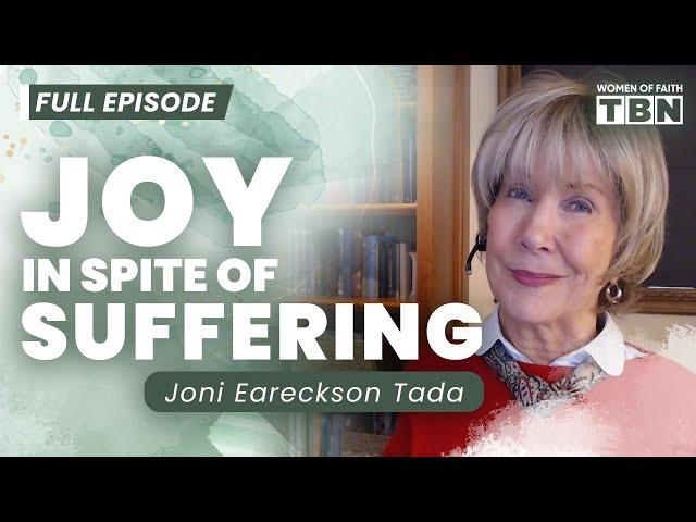 Joni Eareckson Tada: When Christ Strengthens Despite Hardship | FULL EPISODE | Women of Faith on TBN