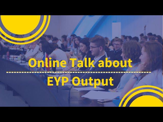 Online Talk about EYP Output