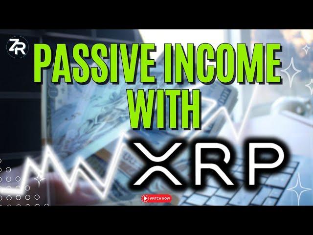 Passive Income With XRP!