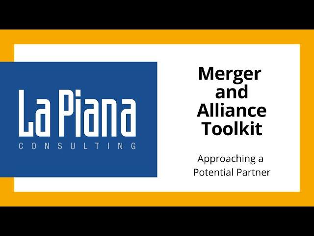 Merger and Alliance Toolkit: Approaching a Potential Partner