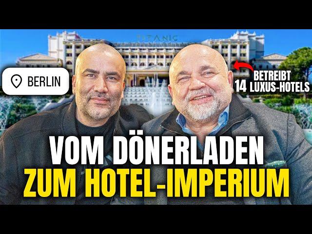 Vom DÖNER zur REICHSTEN türkischen FAMILIE in Deutschland? | Hasir Berlin & Titanic Hotel