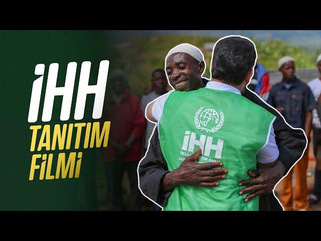 İHH İnsani Yardım Vakfı | Tanıtım Filmi