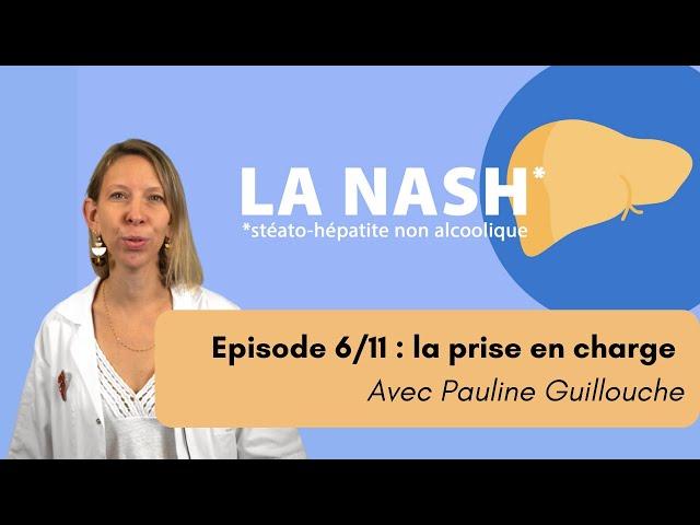 NASH Episode 06 - Quelle prise en charge et quel suivi ?