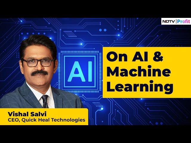 Quick Heal Tech's Vishal Salvi On AI, Cybersecurity | NDTV Profit