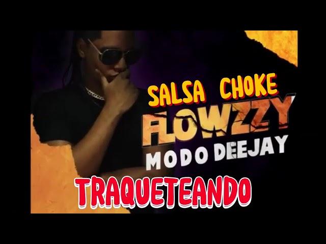 Traqueteando   el bewi versión salsa choke Flowzzy modo Dj    Salsa Choke Colombia 2023
