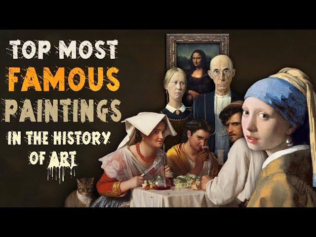 Top Most Famous Paintings In The History Of Art