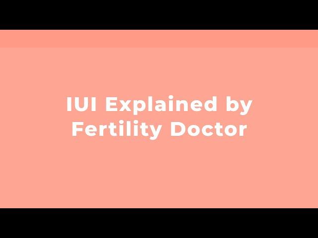 what is IUI? Explained by Fertility Doctor