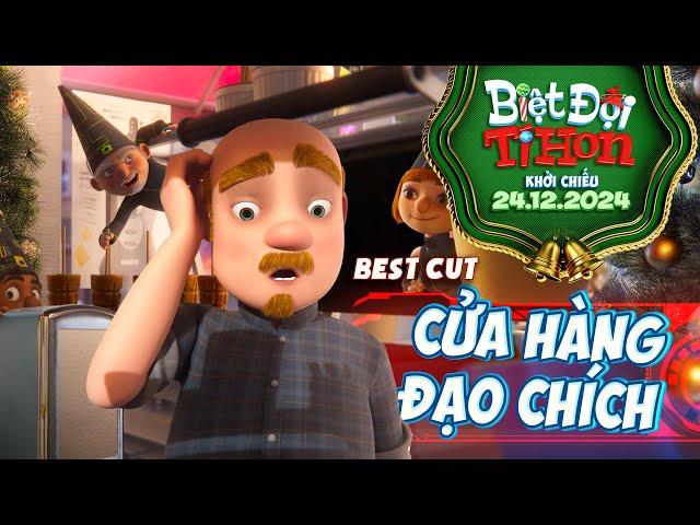 BIỆT ĐỘI TÍ HON | BEST CUT CỬA HÀNG ĐẠO CHÍCH | ĐANG KHỞI CHIẾU