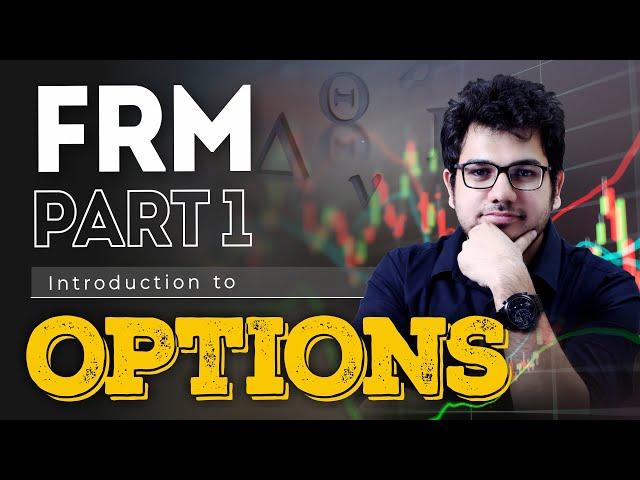 FRM Part 1 | Financial Markets & Products | Introduction to Options