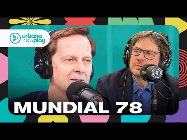 "Argentina campeón, Videla al paredón": Felipe Pigna sobre el Mundial 78 #TodoPasa