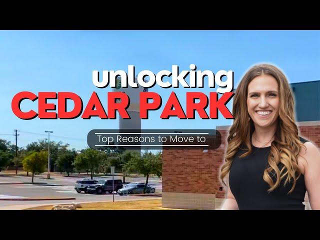 Unlocking Cedar Park: 8 Reasons to Move and 2 Things to Know!