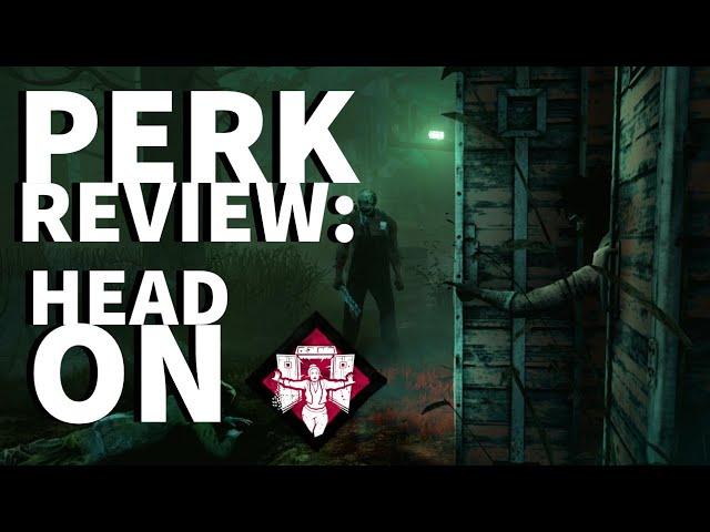 Dead by Daylight Survivor Perk Review - Head On (Jane Romero Perk)