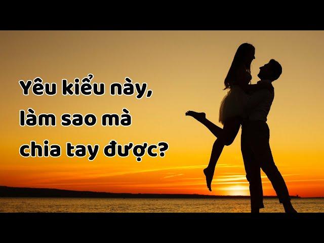 Yêu Kiểu Này, Làm Sao Mà Chia Tay Được?