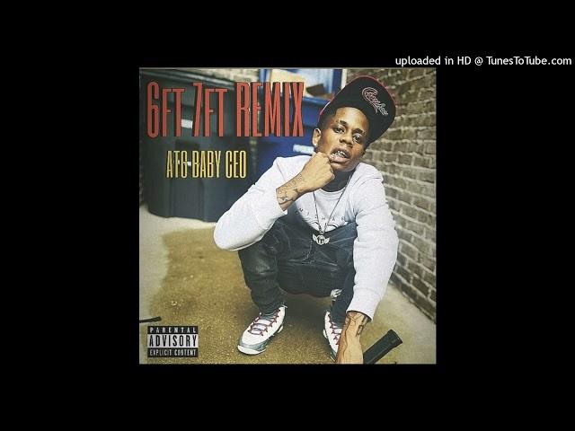 Atg BabyCeo - 6ft 7ft Remix (official Audio)