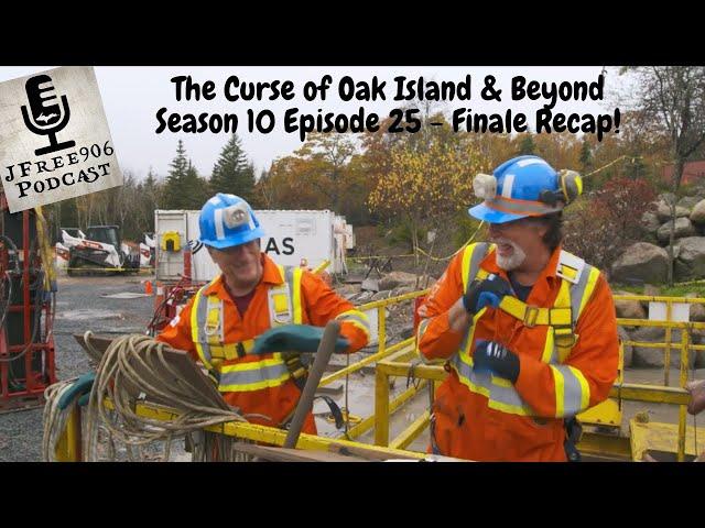 The Curse of Oak Island & Beyond Podcast - Season 10 Episode 25 "And the Hits Keep Coming" Recap