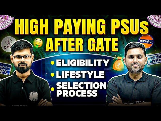 High Paying PSUs after GATE | Eligibility, Selection Process, Lifestyle