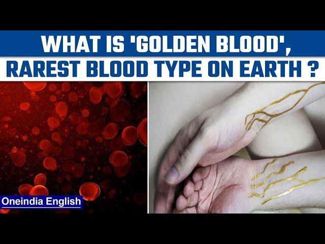 Golden Blood: All about the rare blood type which has 9 donors in the world | Oneindia News *News