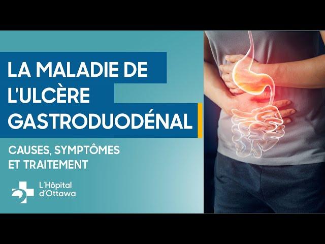 Votre guide sur la maladie de l'ulcère gastroduodénal