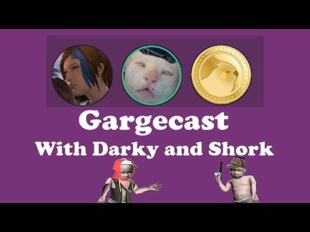 Gargecast EP 6 W/ OKFellow and Shork : Baby hoarder