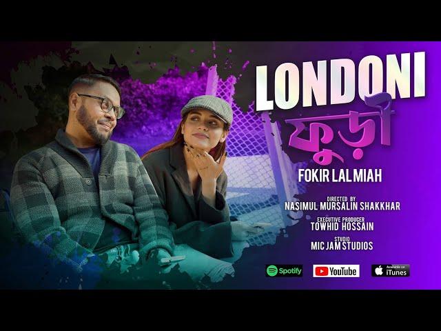 Londoni Furi | লন্ডনী ফুড়ী | Fokir Lal Miah | ফকির লাল মিয়া | New Bangla Song