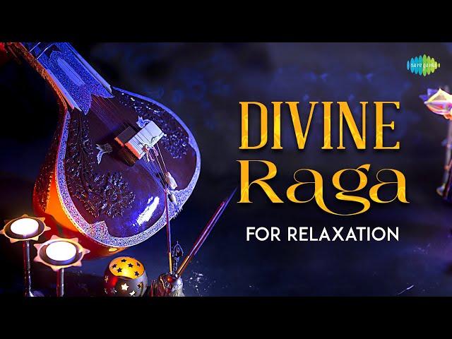 Divine Raga for Relaxation | Soothing Sounds of Divinity | Indian Classical Instrumental Music