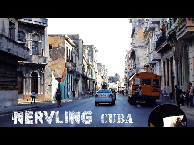 NERVLING, world trip pt. 8, Cuba