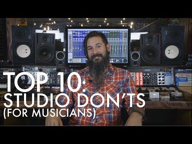 TOP 10 - STUDIO DON'TS