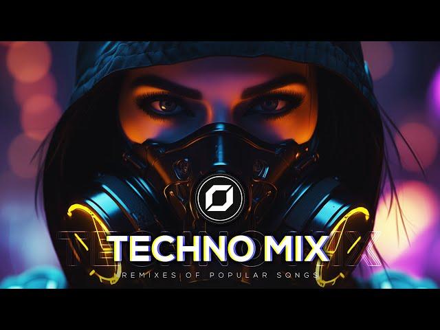 TECHNO MIX 2024  Remixes Of Popular Songs  Only Techno Bangers