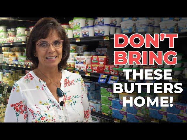 Avoid Butter Alternatives at Walmart - Filled with Processed Oils