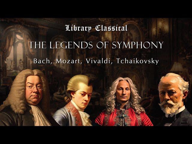 The Legends Of Symphony: The Best Of Bach, Mozart, Vivaldi, Tchaikovsky [a classical playlist]