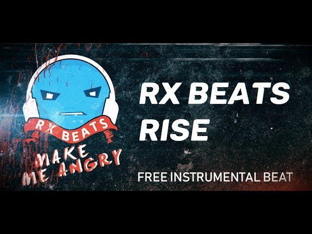 Rx Beats - RISE | FREE ISNTRUMENTAL BEATS | MAKE ME ANGRY