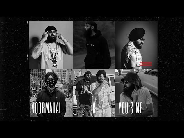 NOORMAHAL X YOU AND ME - Inderpal Moga X Shubh X Jeezy - Remix