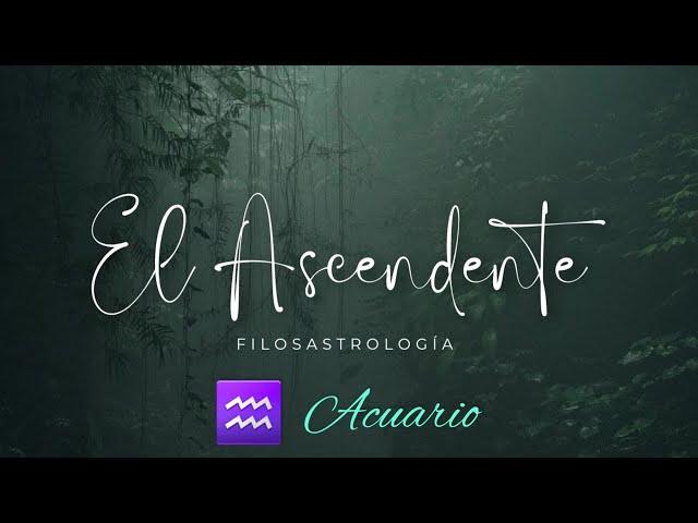 ¿COMO VIVIR EL ASCENDENTE EN ACUARIO? Claves de interpretación astrológica.