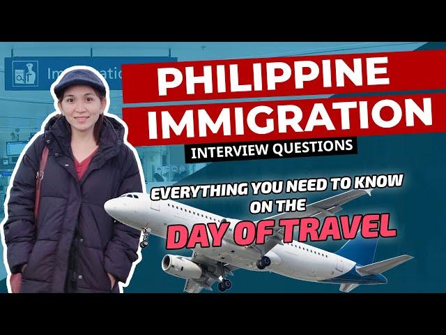 Philippine Immigration Interview Questions | 2024 Travel Requirements and Documents | Tourist Visa