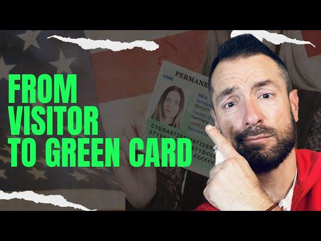 CHANGE OF STATUS FROM VISITOR VISA  TO GREEN CARD