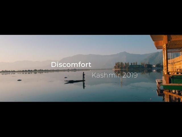 Discomfort - Kashmir 2019 | a film by Umar Naqshbandi (4K)