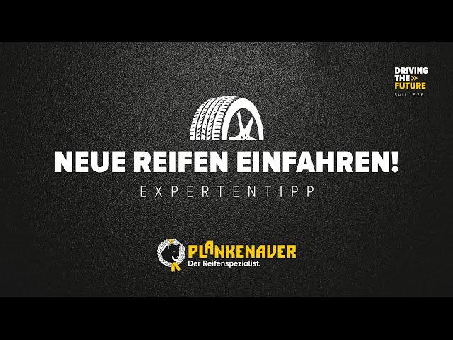 Expertentipp: Neue Reifen einfahren