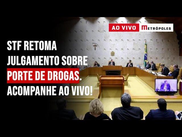 STF retoma julgamento sobre porte de drogas. Acompanhe ao vivo!