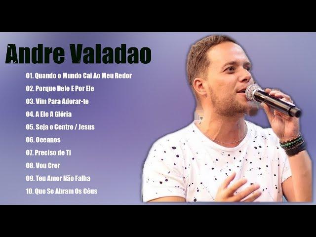 "Andre Valadao" Top " 22 " As Melhores Musicas Gospel 2022