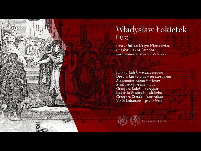 WŁADYSŁAW ŁOKIETEK   Śpiewy Historyczne / Julian Ursyn Niemcewicz / Fundacja 1863.PL