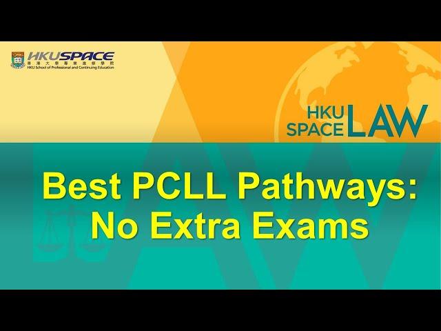 Best PCLL Pathways: Avoid Extra Exams @lawHKUSPACE