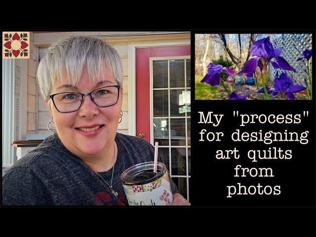 Designing Art Quilts From Photos - let's go through my process using a picture of my Nana's Irises