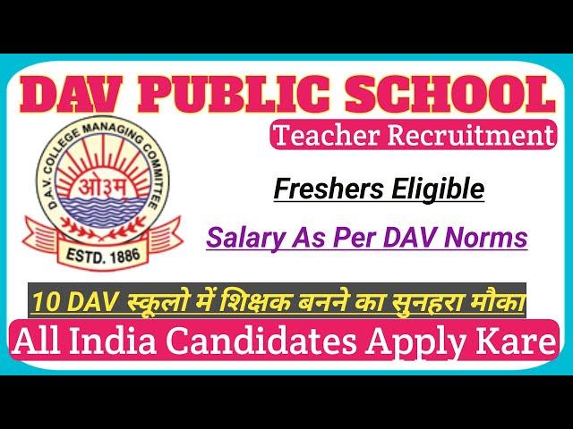 DAV VACANCY 2024 | DAV TEACHER RECRUITMENT 2024 | 10 DAV SCHOOL TEACHER RECRUITMENT 2024 | CTET 2025