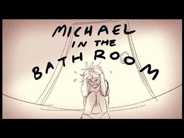 michael in the bathroom animatic