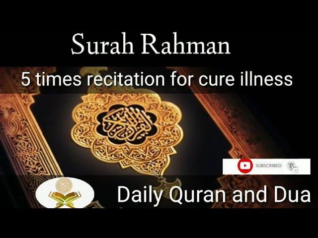 Surah Rahman 5 times for cure illness